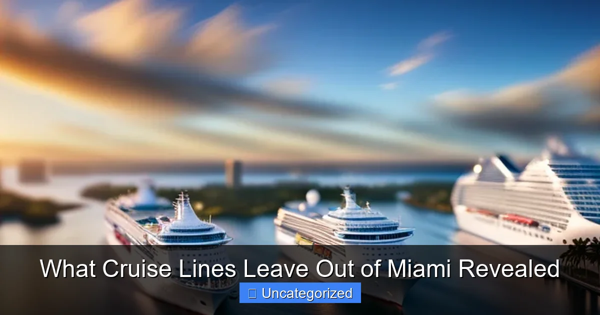What Cruise Lines Leave Out of Miami Revealed