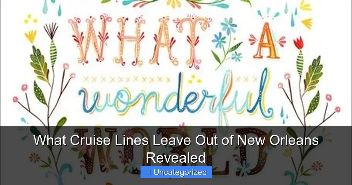 What Cruise Lines Leave Out of New Orleans Revealed