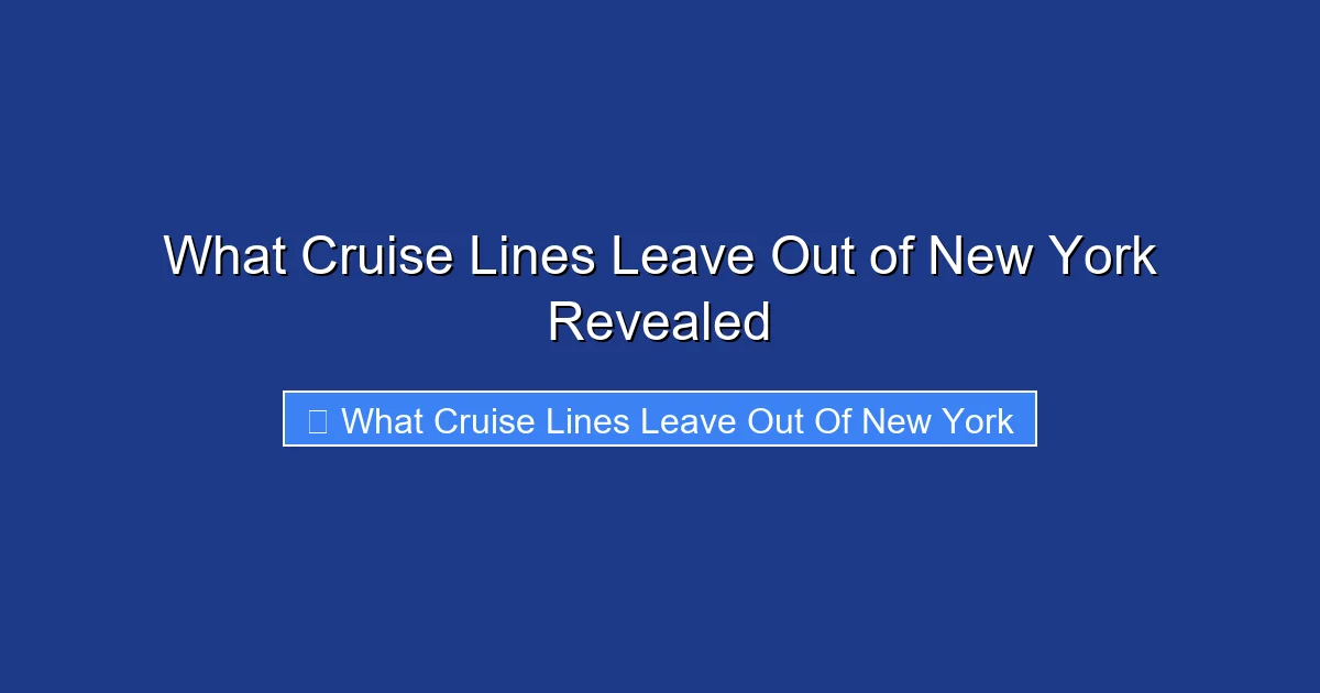 What Cruise Lines Leave Out of New York Revealed