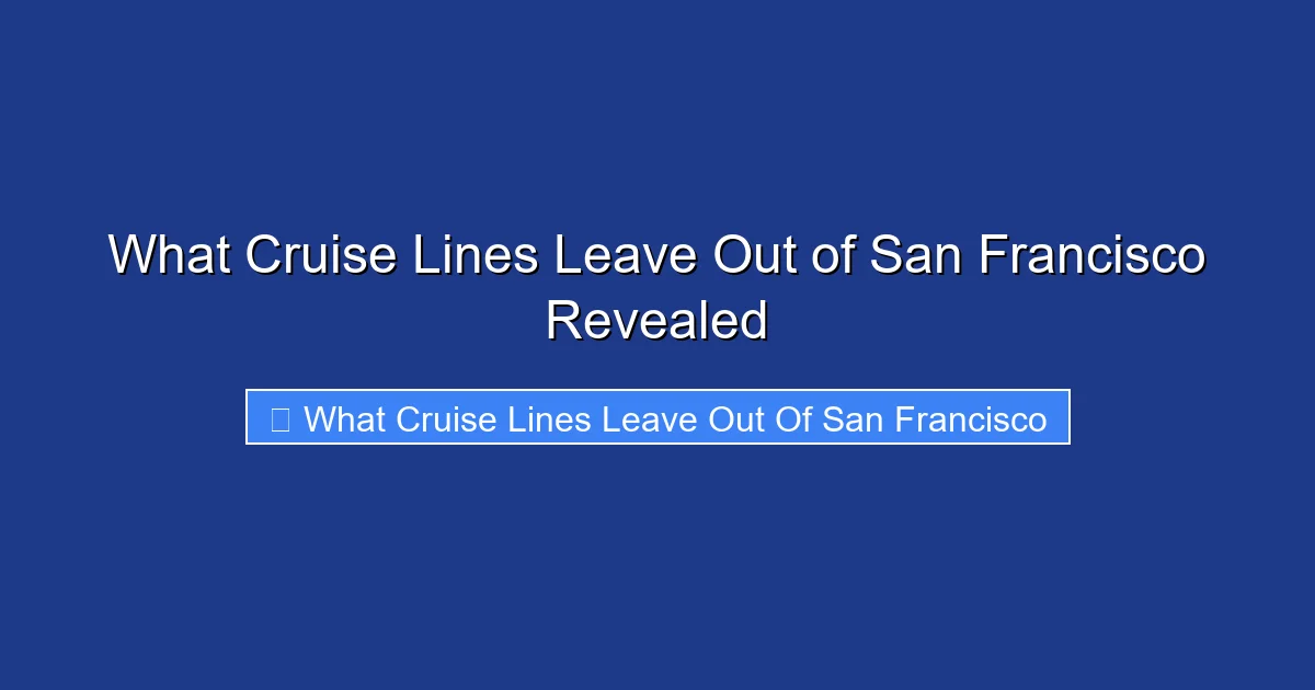 What Cruise Lines Leave Out of San Francisco Revealed