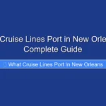 What Cruise Lines Port in New Orleans A Complete Guide
