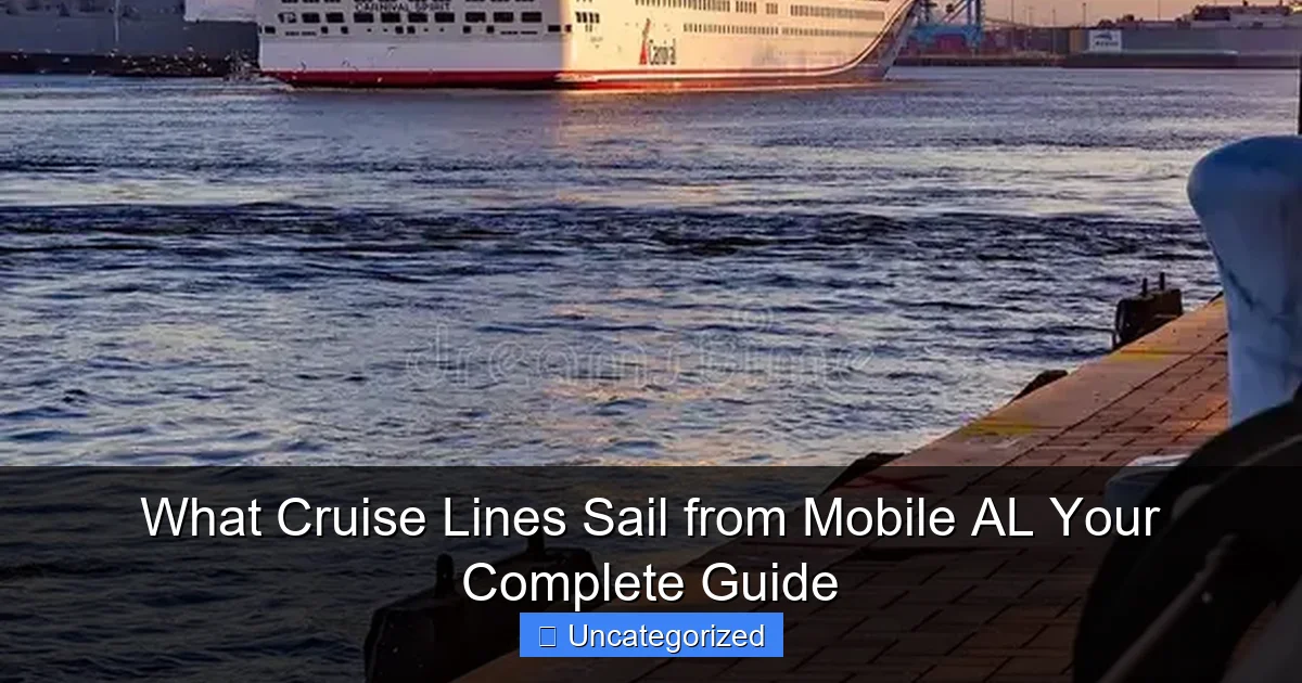 What Cruise Lines Sail from Mobile AL Your Complete Guide