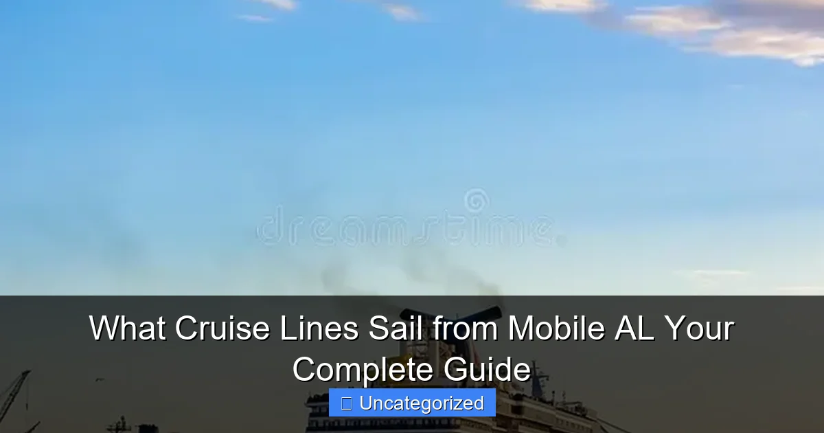 What Cruise Lines Sail from Mobile AL Your Complete Guide