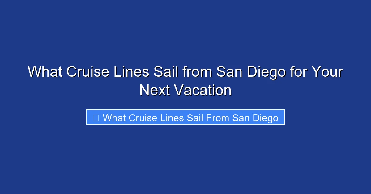 What Cruise Lines Sail from San Diego for Your Next Vacation