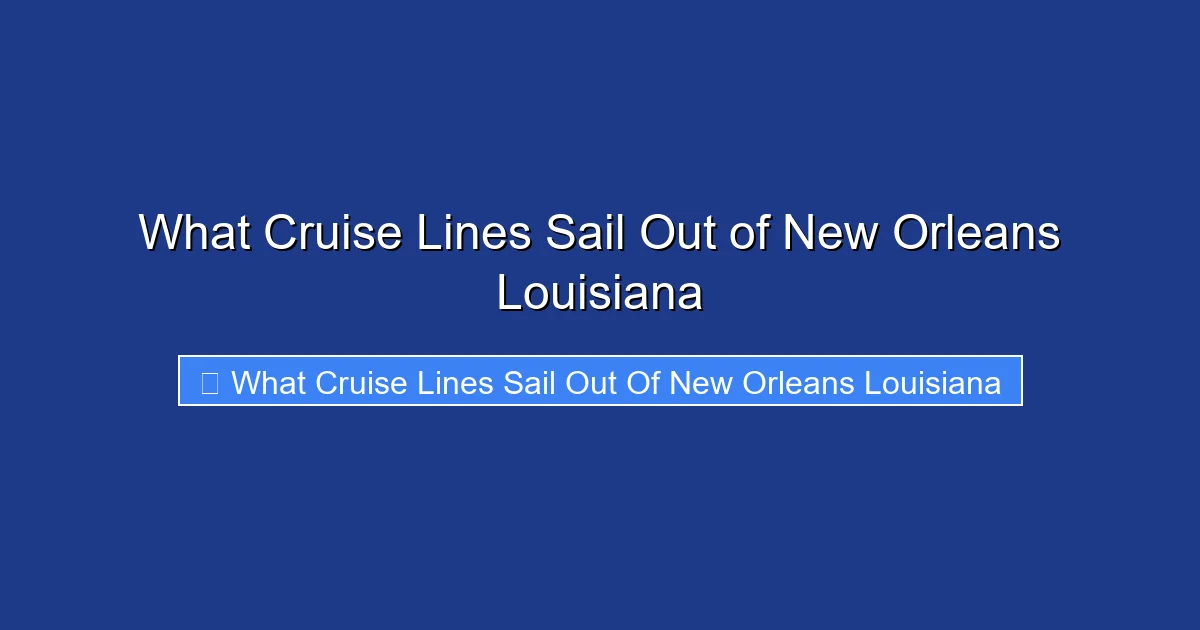 What Cruise Lines Sail Out of New Orleans Louisiana