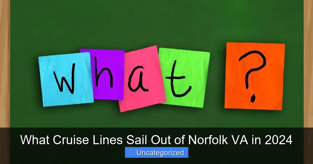 What Cruise Lines Sail Out of Norfolk VA in 2024