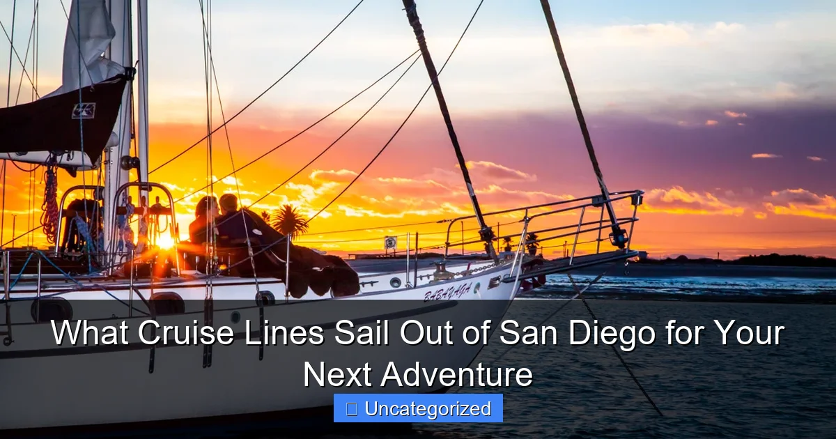 What Cruise Lines Sail Out of San Diego for Your Next Adventure