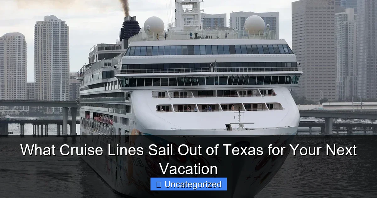 What Cruise Lines Sail Out of Texas for Your Next Vacation
