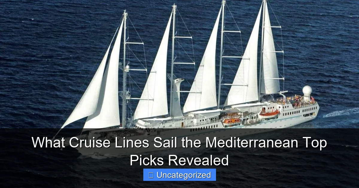 What Cruise Lines Sail the Mediterranean Top Picks Revealed