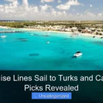 What Cruise Lines Sail to Turks and Caicos Top Picks Revealed