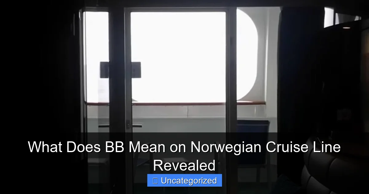 What Does BB Mean on Norwegian Cruise Line Revealed