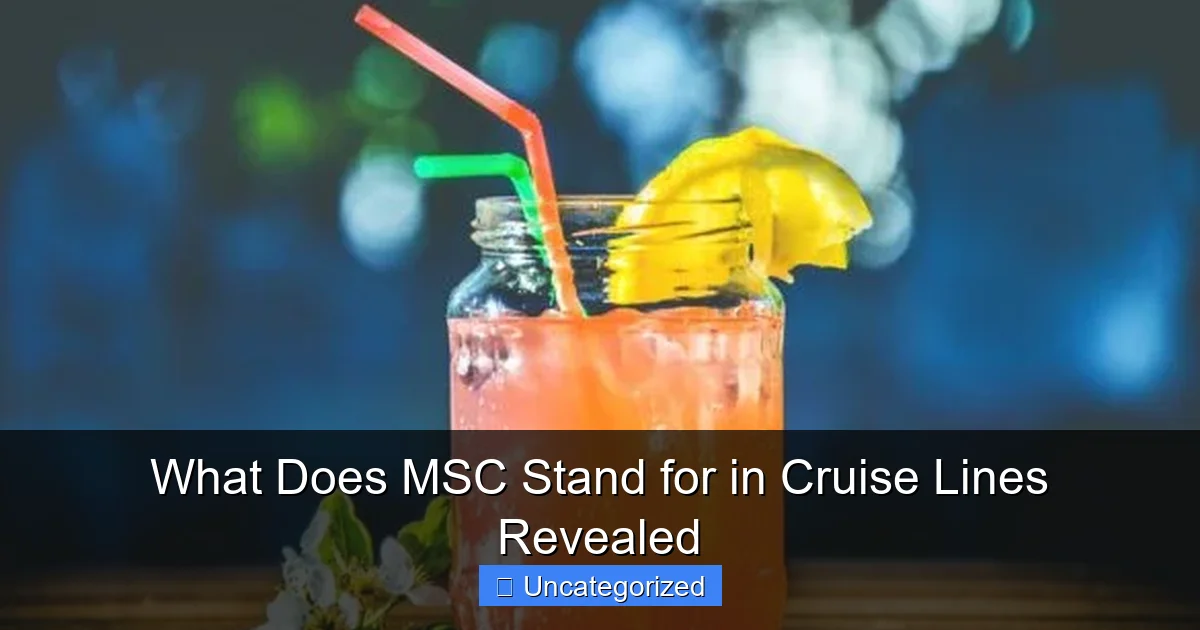 What Does MSC Stand for in Cruise Lines Revealed