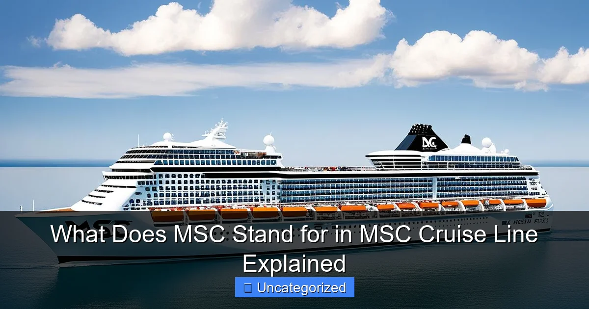What Does MSC Stand for in MSC Cruise Line Explained