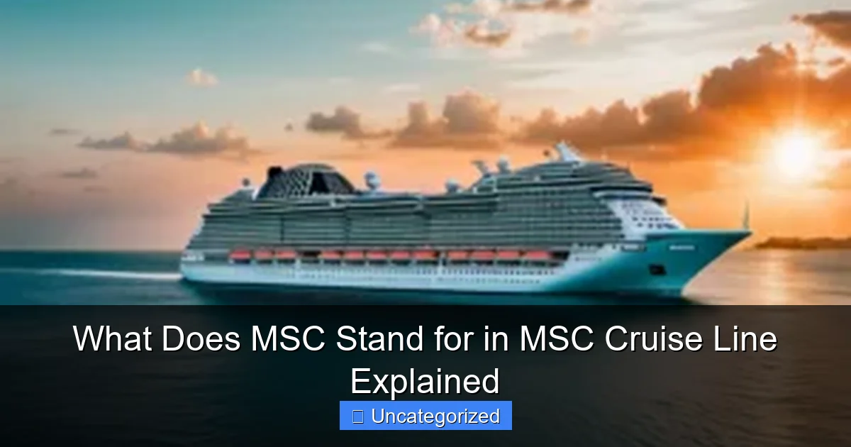 What Does MSC Stand for in MSC Cruise Line Explained