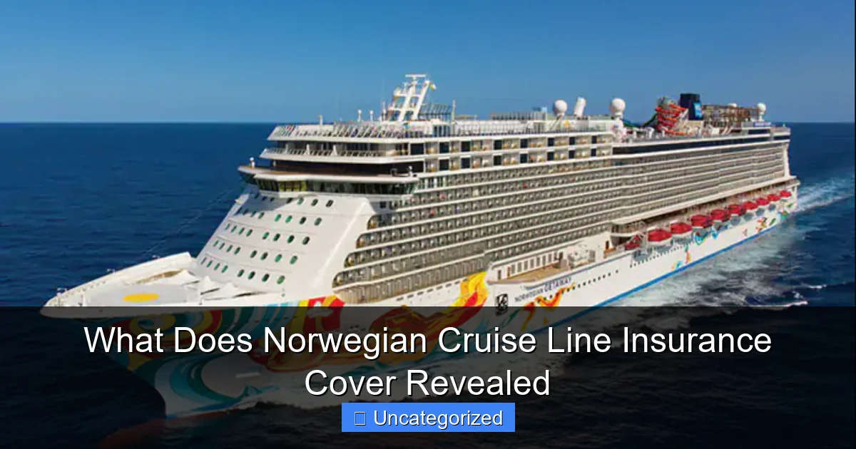 What Does Norwegian Cruise Line Insurance Cover Revealed