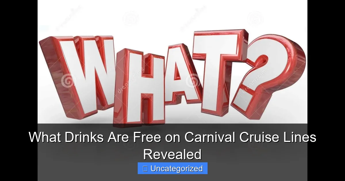What Drinks Are Free on Carnival Cruise Lines Revealed