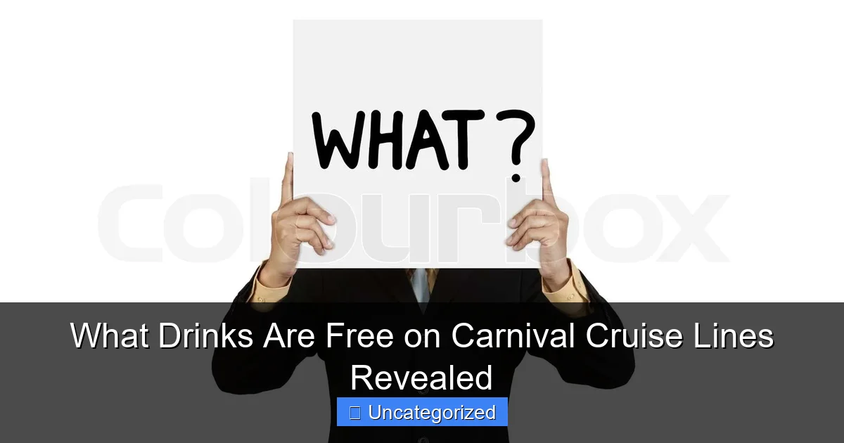 What Drinks Are Free on Carnival Cruise Lines Revealed