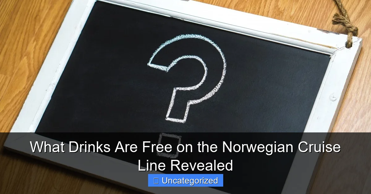 What Drinks Are Free on the Norwegian Cruise Line Revealed