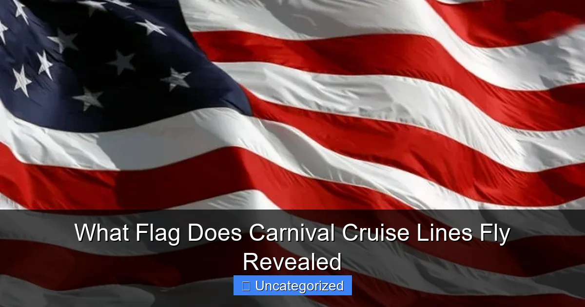 What Flag Does Carnival Cruise Lines Fly Revealed
