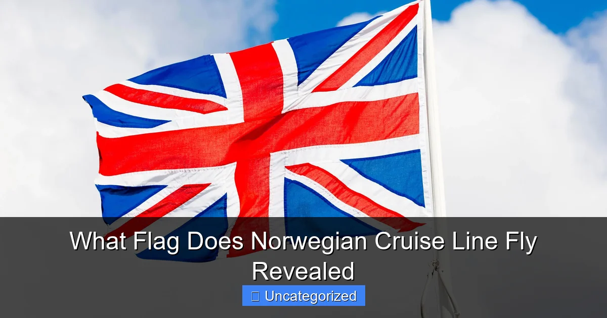 What Flag Does Norwegian Cruise Line Fly Revealed