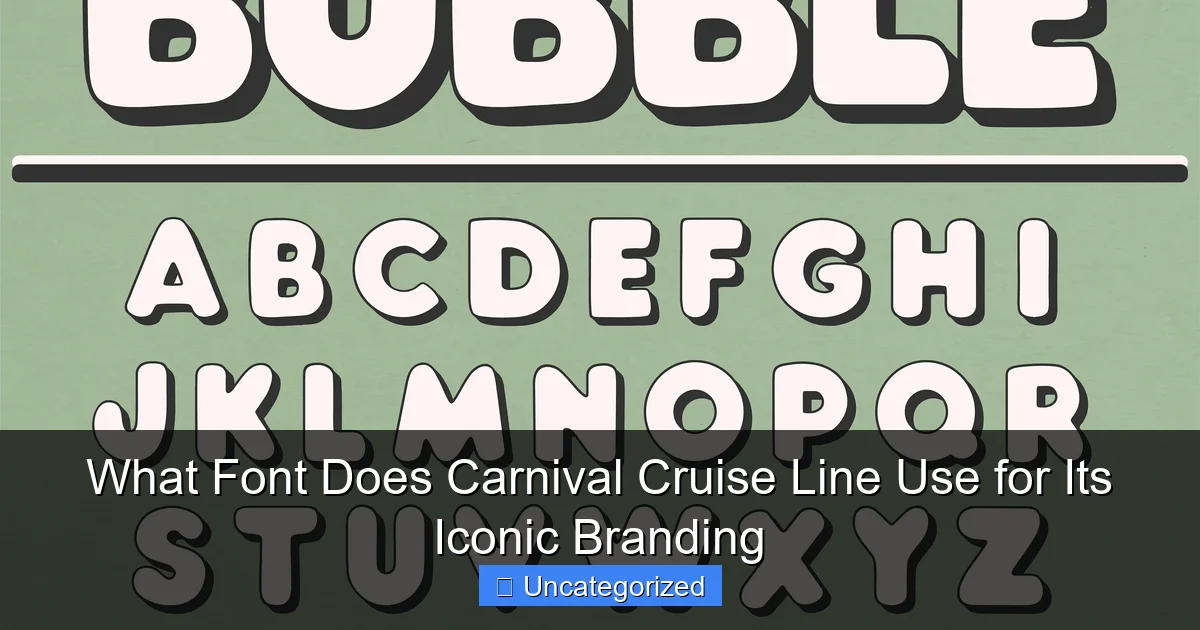 What Font Does Carnival Cruise Line Use for Its Iconic Branding