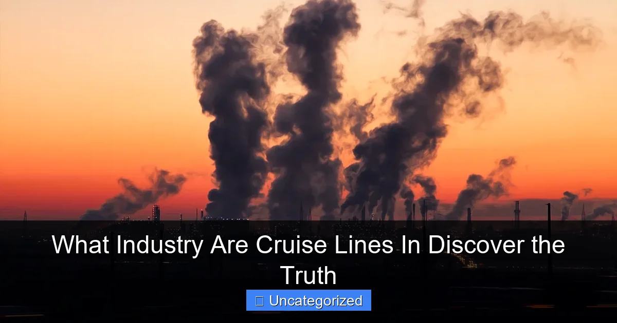 What Industry Are Cruise Lines In Discover the Truth