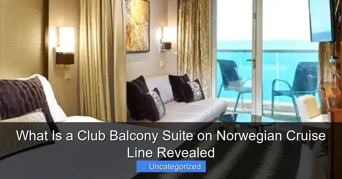 What Is a Club Balcony Suite on Norwegian Cruise Line Revealed