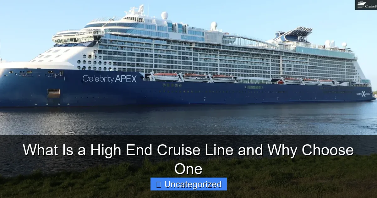 What Is a High End Cruise Line and Why Choose One