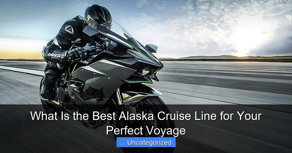 What Is the Best Alaska Cruise Line for Your Perfect Voyage