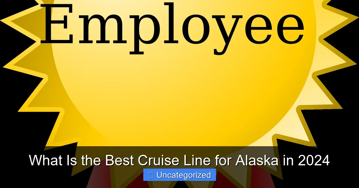 What Is the Best Cruise Line for Alaska in 2024
