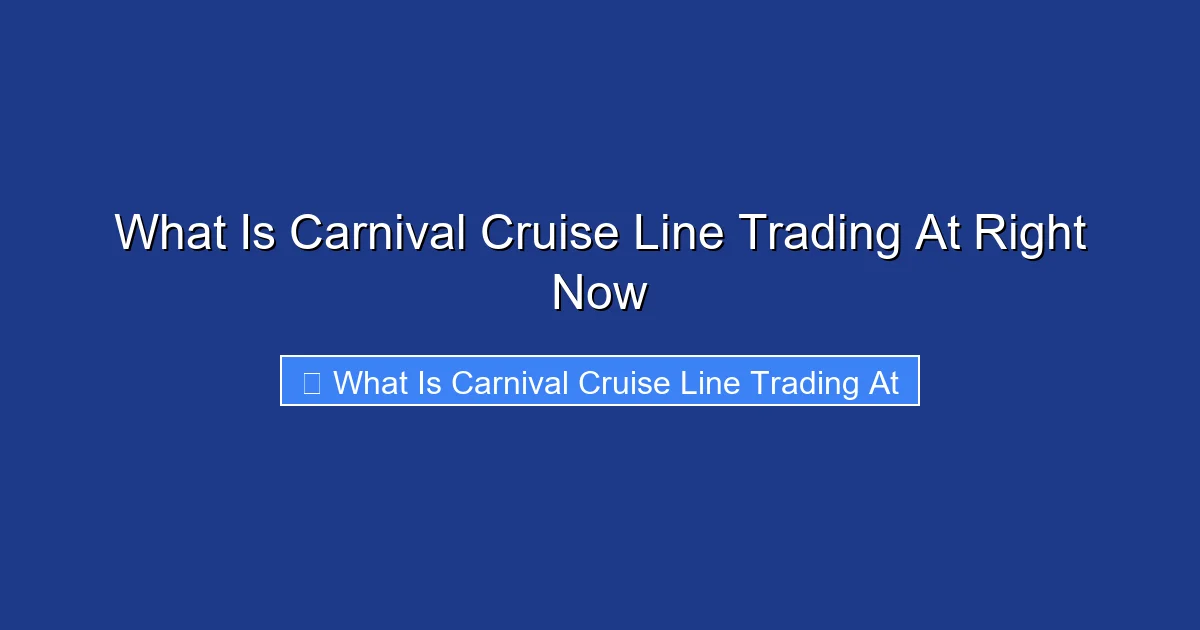 What Is Carnival Cruise Line Trading At Right Now