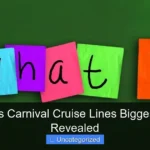 What Is Carnival Cruise Lines Biggest Ship Revealed