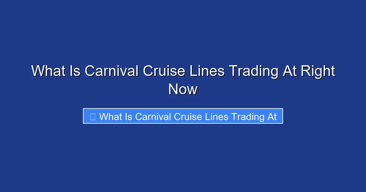 What Is Carnival Cruise Lines Trading At Right Now