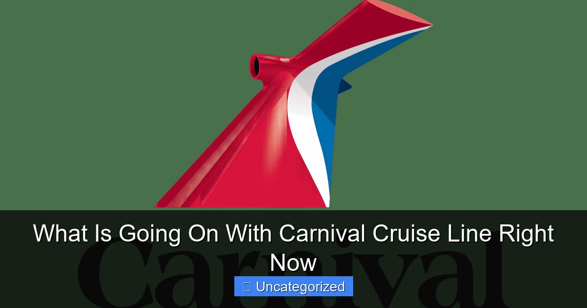 What Is Going On With Carnival Cruise Line Right Now