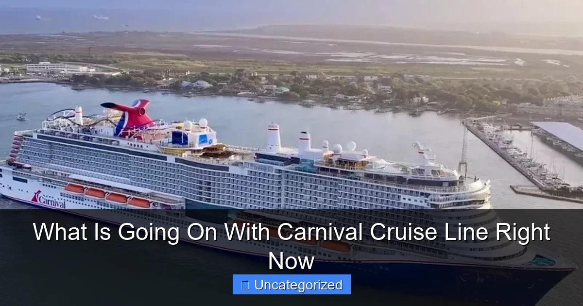 What Is Going On With Carnival Cruise Line Right Now