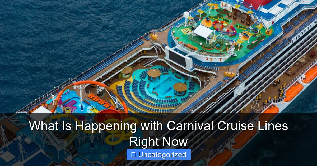 What Is Happening with Carnival Cruise Lines Right Now