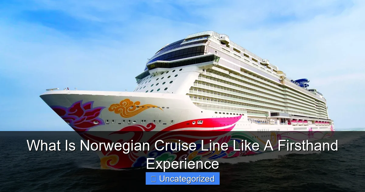 What Is Norwegian Cruise Line Like A Firsthand Experience
