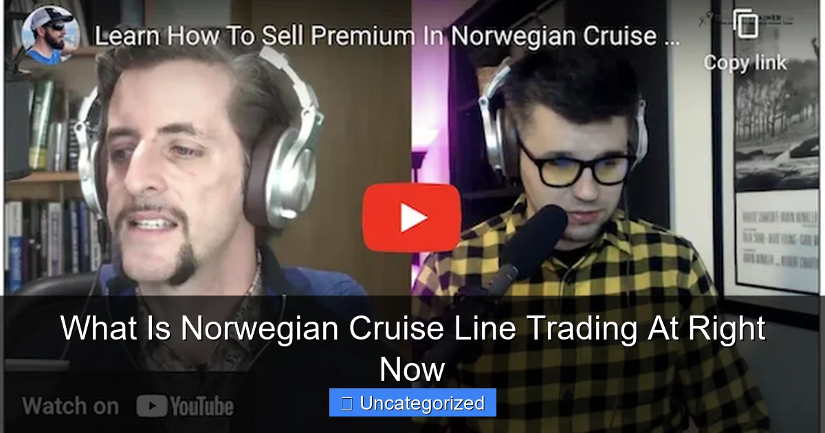 What Is Norwegian Cruise Line Trading At Right Now