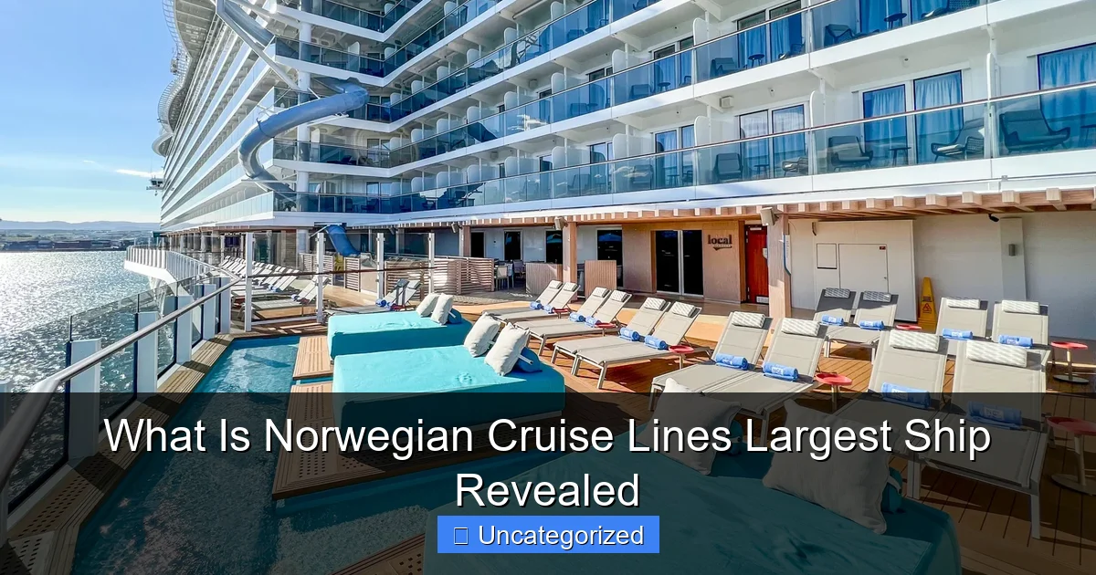 What Is Norwegian Cruise Lines Largest Ship Revealed