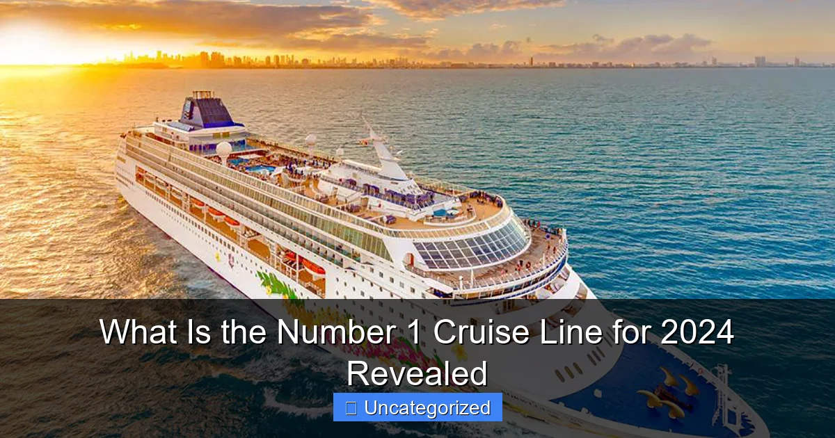 What Is the Number 1 Cruise Line for 2024 Revealed