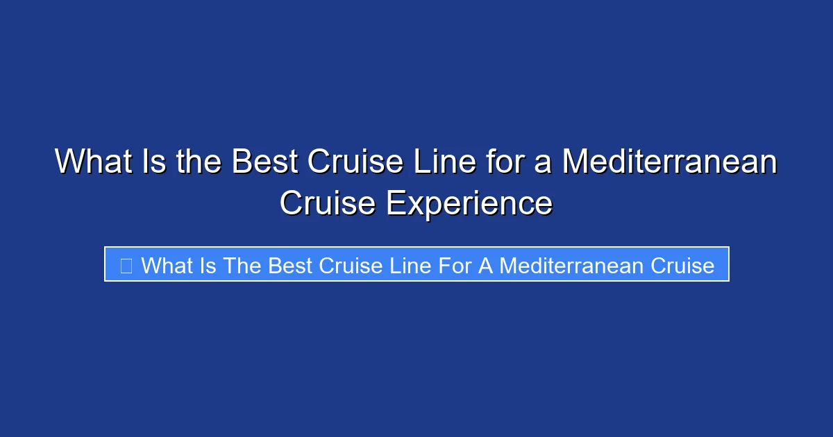 What Is the Best Cruise Line for a Mediterranean Cruise Experience