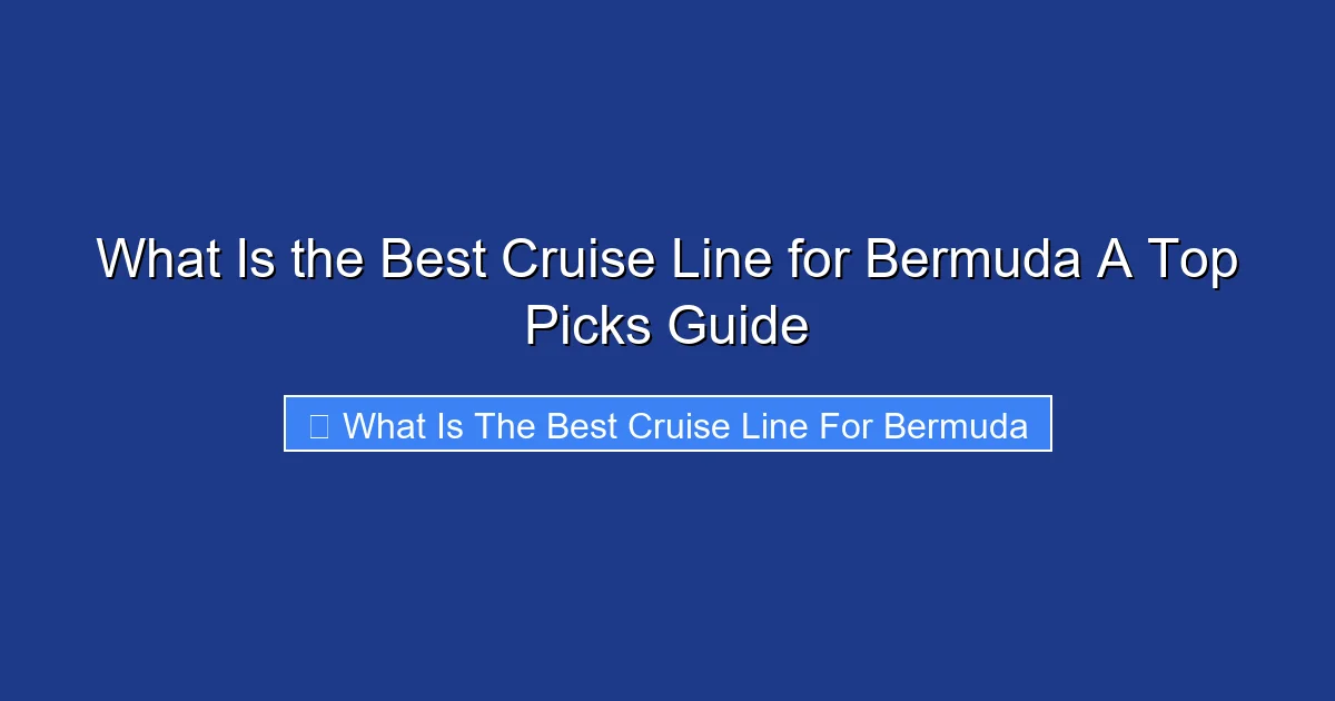 What Is the Best Cruise Line for Bermuda A Top Picks Guide
