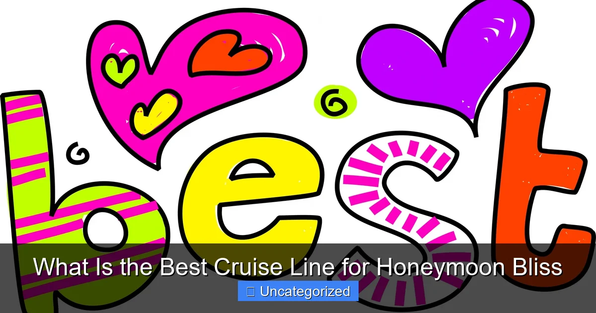 What Is the Best Cruise Line for Honeymoon Bliss