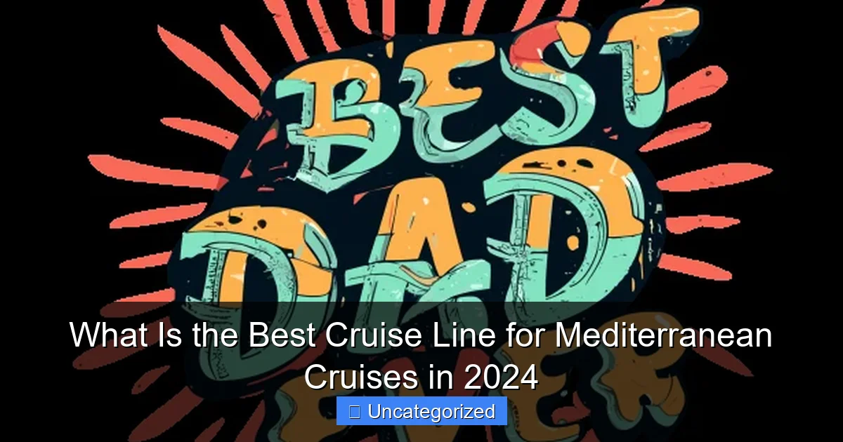 What Is the Best Cruise Line for Mediterranean Cruises in 2024