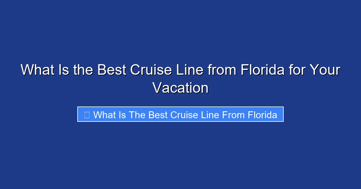 What Is the Best Cruise Line from Florida for Your Vacation