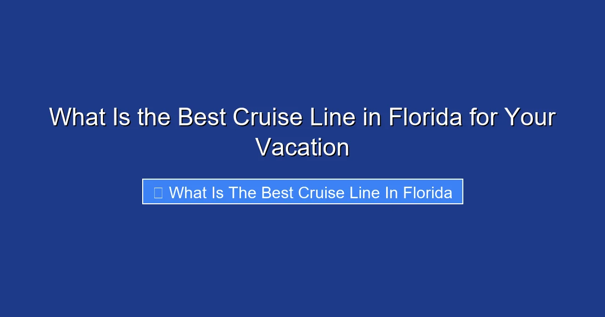 What Is the Best Cruise Line in Florida for Your Vacation