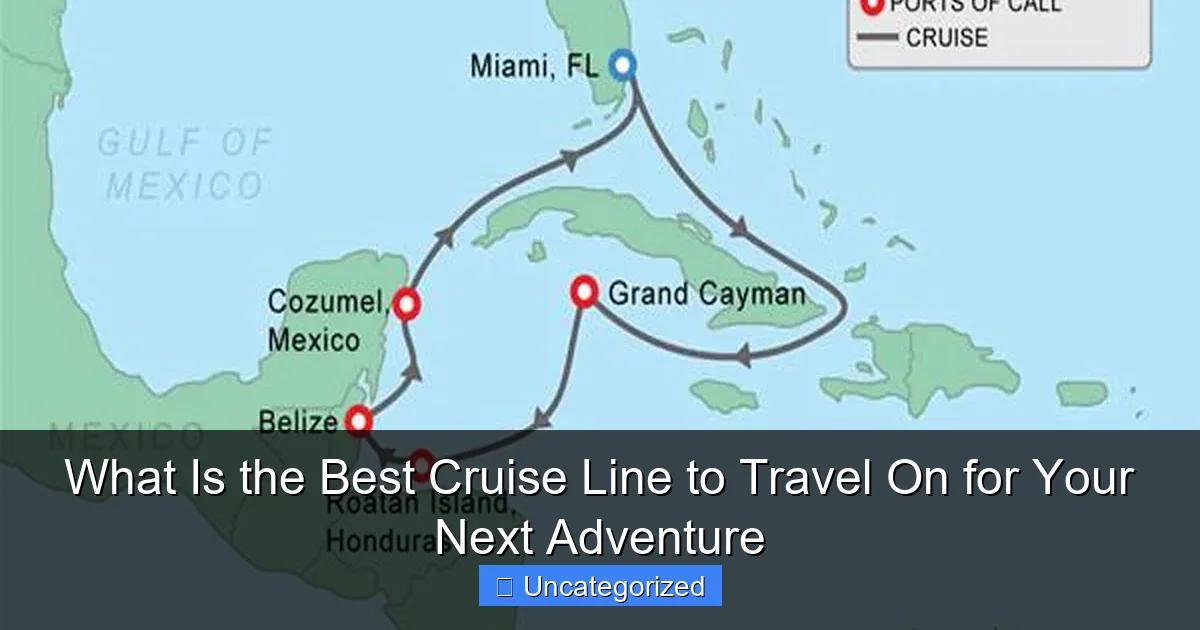 What Is the Best Cruise Line to Travel On for Your Next Adventure