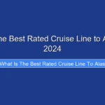 What Is the Best Rated Cruise Line to Alaska for 2024