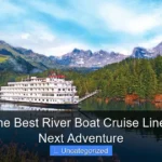 What Is the Best River Boat Cruise Line for Your Next Adventure