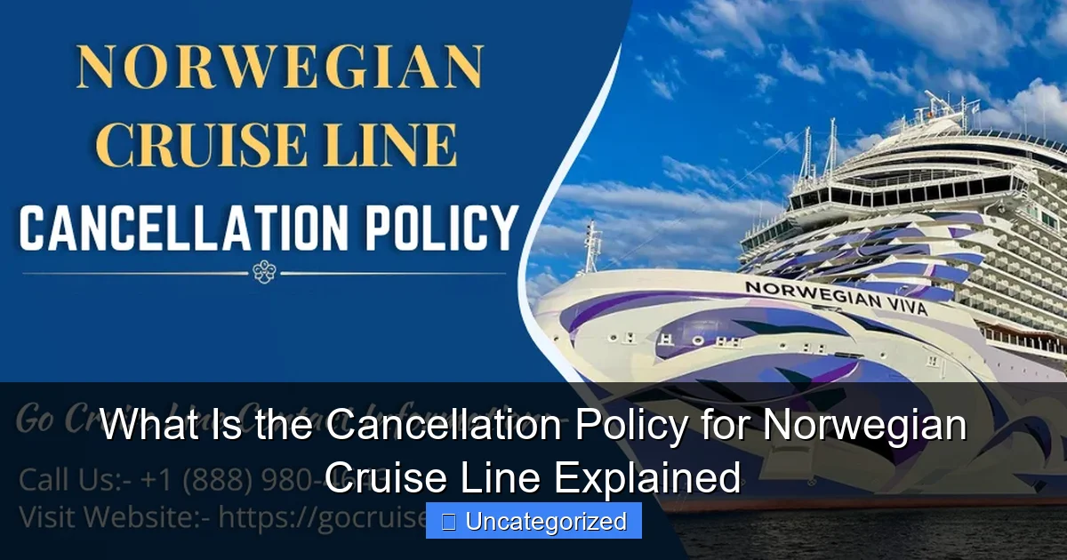 What Is the Cancellation Policy for Norwegian Cruise Line Explained